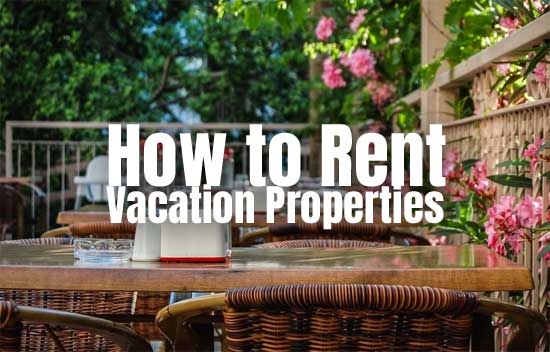 How to Rent Vacation Properties